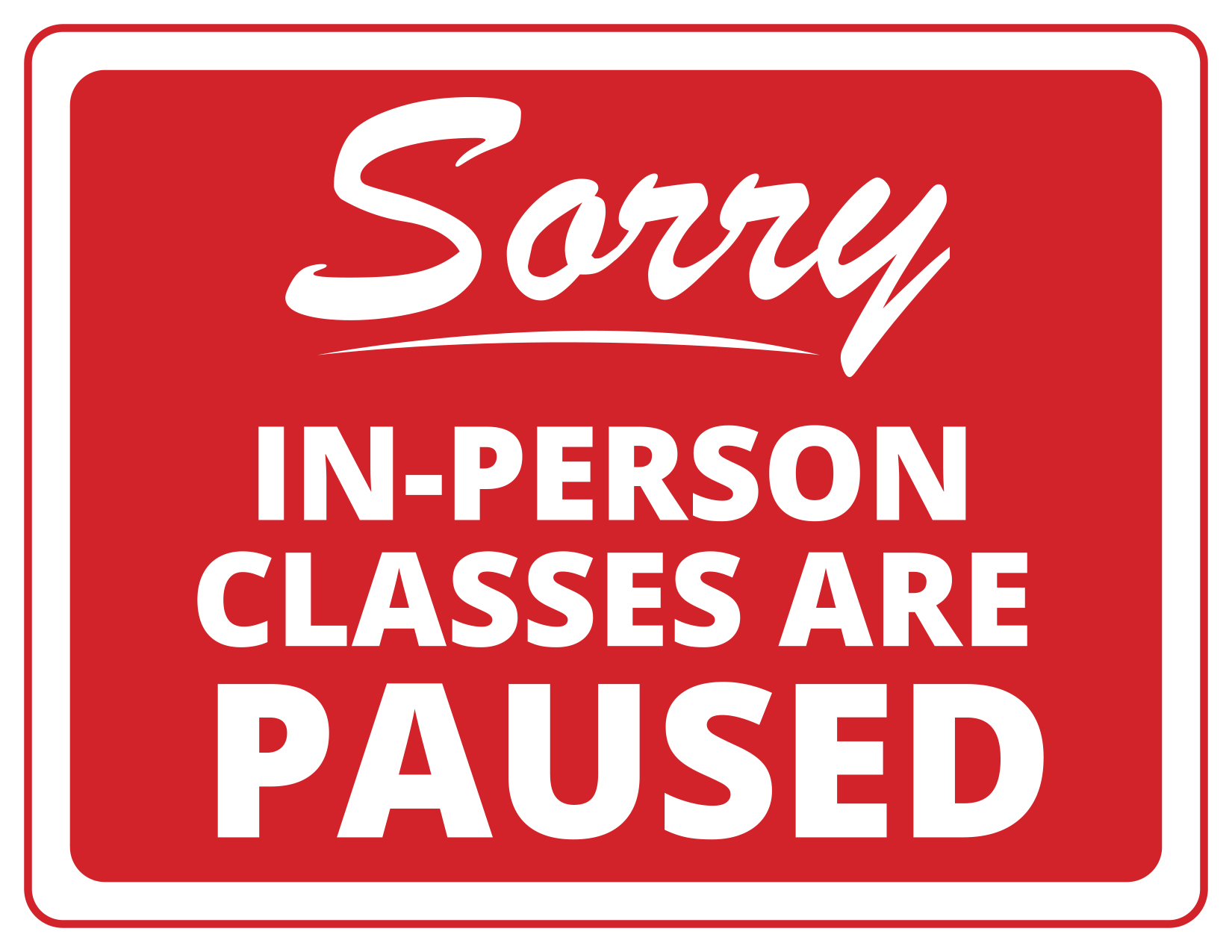 Sorry Classes Paused Sign Web.jpg